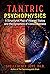 Tantric Psychophysics: A Structural Map of Altered States and the Dynamics of Consciousness