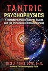 Tantric Psychophysics: A Structural Map of Altered States and the Dynamics of Consciousness