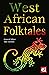 West African Folktales (The World's Greatest Myths and Legends)