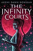 The Infinity Courts (The Infinity Courts, #1)
