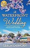 A Waterfront Wedding by Leigh Duncan