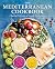 The Mediterranean Cookbook by Cider Mill Press