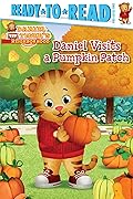 Daniel Visits a Pumpkin Patch: Ready-to-Read Pre-Level 1 (Daniel Tiger's Neighborhood)
