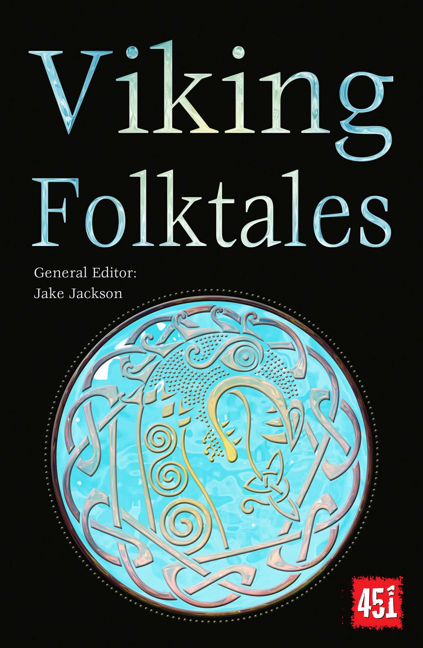 Viking Folktales (The World's Greatest Myths and Legends)