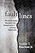 Fault Lines: The Social Justice Movement and Evangelicalism's Looming Catastrophe