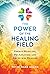 The Power of the Healing Fi...