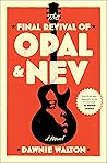 The Final Revival of Opal & Nev by Dawnie Walton