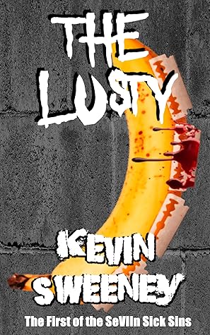 The Lusty (The SeVIIn Sick Sins #1)
