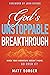 God's Unstoppable Breakthro...