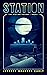 Station (The Station Trilog...