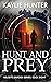 Hunt and Prey by Kaylie Hunter