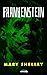 Frankenstein: Ou o moderno prometeu