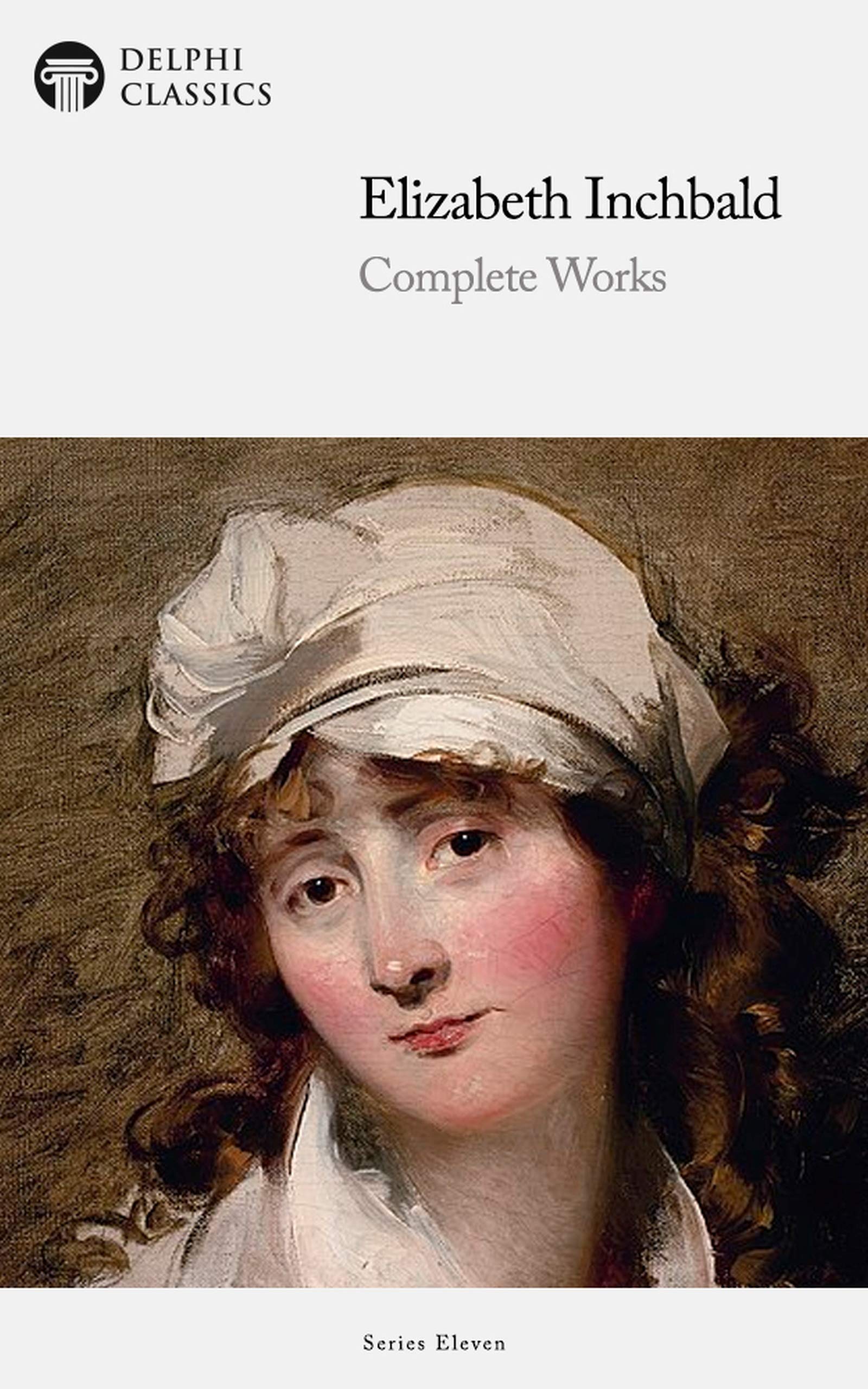 Elizabeth Inchbald, Complete Works (Kindle Edition)