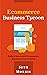 Ecommerce Business Tycoon: ...