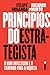 Princípios do Estrategista: O Bom Investidor e o Caminho Para a Riqueza