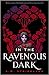 In the Ravenous Dark