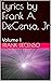 Lyrics by Frank A. DeCenso, Jr by Frank DeCenso