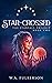 Star-Crossed (The Starfall ...