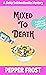 Mixed to Death