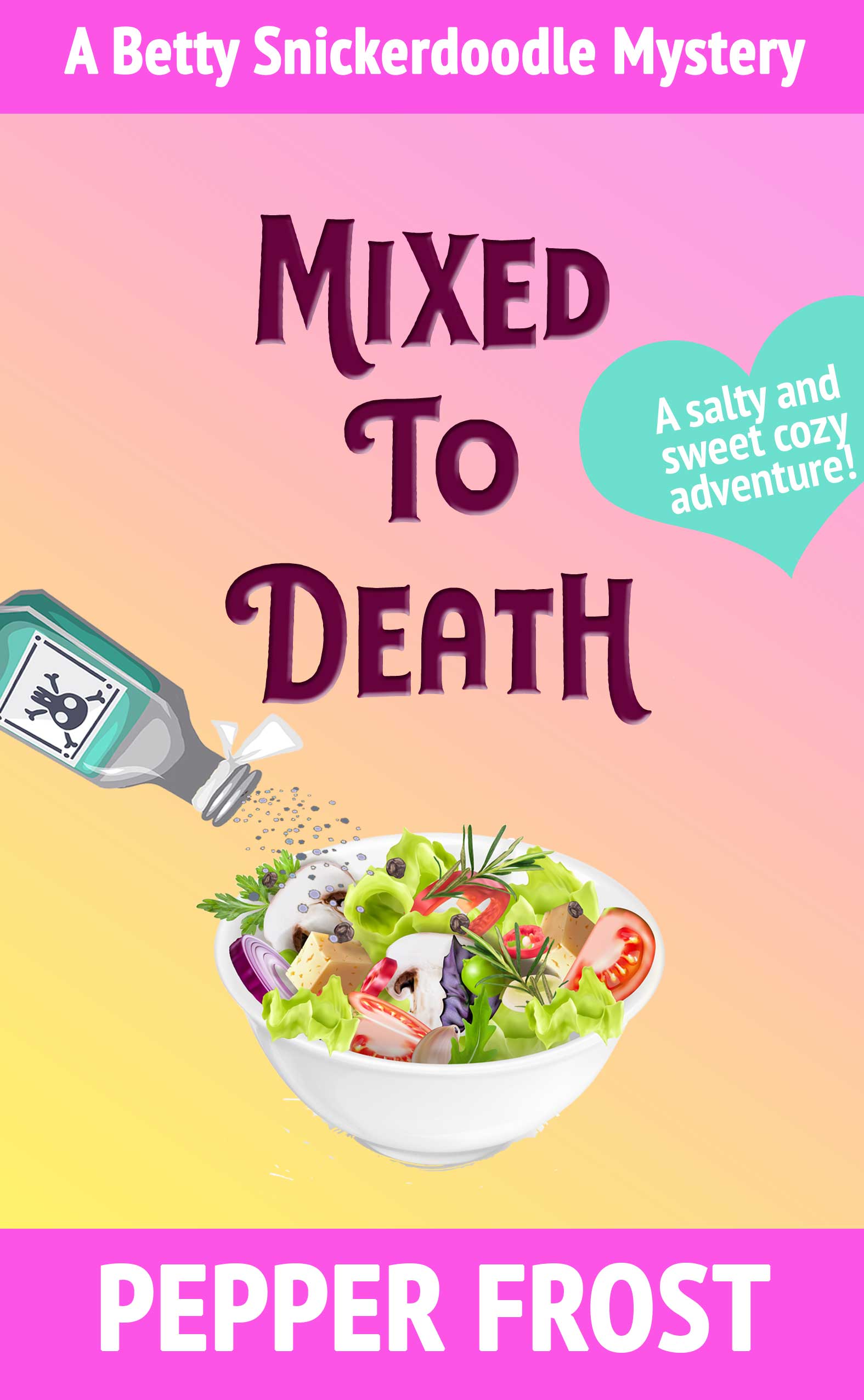 Mixed to Death (A Betty Snickerdoodle Mystery #4)