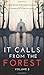 It Calls From The Forest: Volume Two - More Terrifying Tales From The Woods