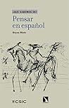 Pensar en español (Qué sabemos de nº 120) (Spanish Edition)