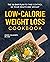 Low-Calorie Weight Loss Cookbook by Manuel Villacorta