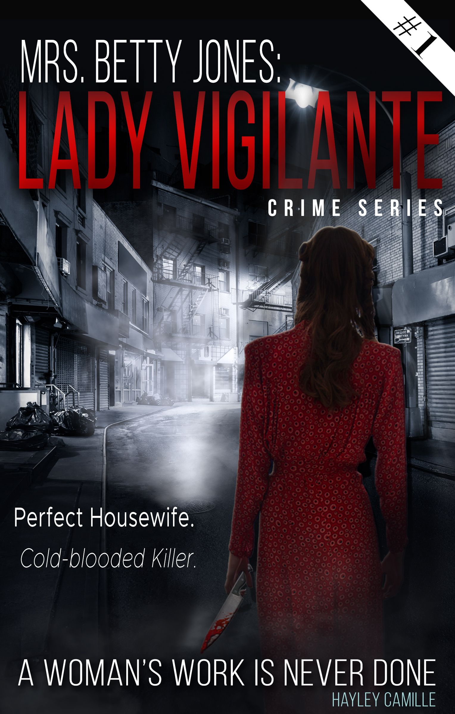 A Woman's Work is Never Done (Lady Vigilante #1)