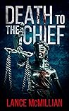 Death to the Chief by Lance McMillian