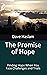 The Promise of Hope: Finding Hope When You Face Challenges and Trials
