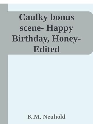 Happy Birthday, Honey (Four Bears Construction, #1.5)