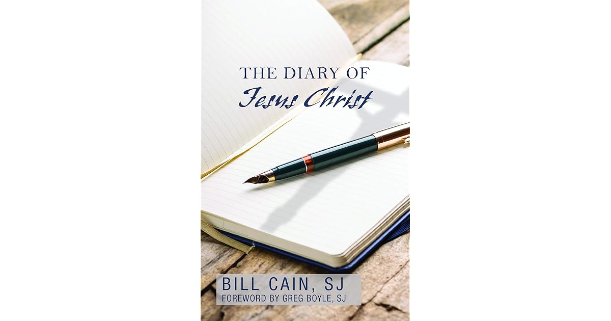 The Diary of Jesus Christ by SJ Bill Cain