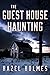 The Guest House Haunting by Hazel Holmes