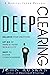 DEEP CLEARING by John Ruskan