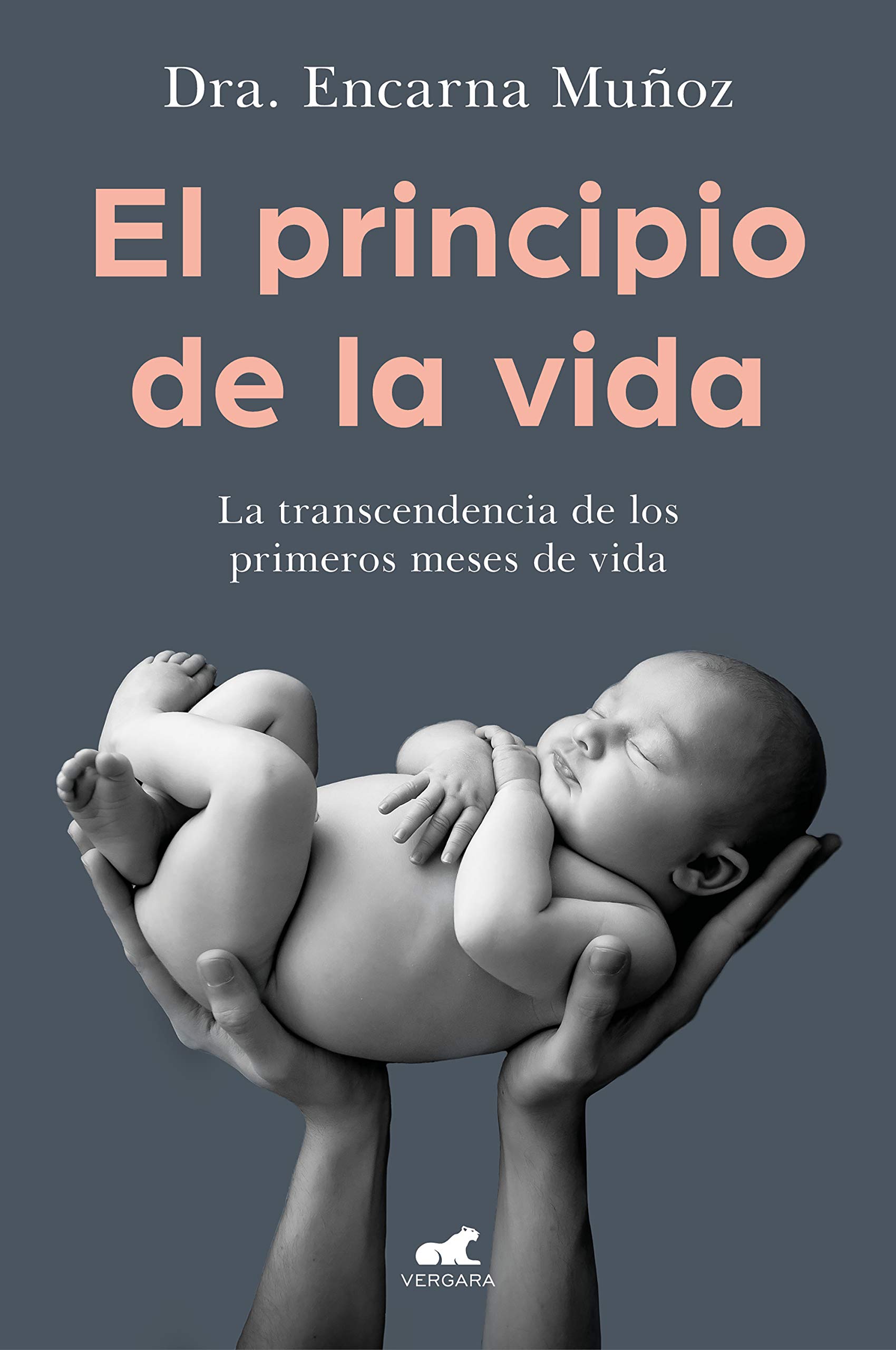 El principio de la vida: La transcendencia de los primeros meses de vida (Spanish Edition)