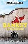 Banksy ontmaskerd