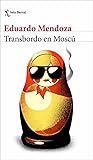 Transbordo en Moscú by Eduardo Mendoza