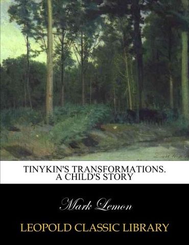 Tinykin's transformations. A child's story