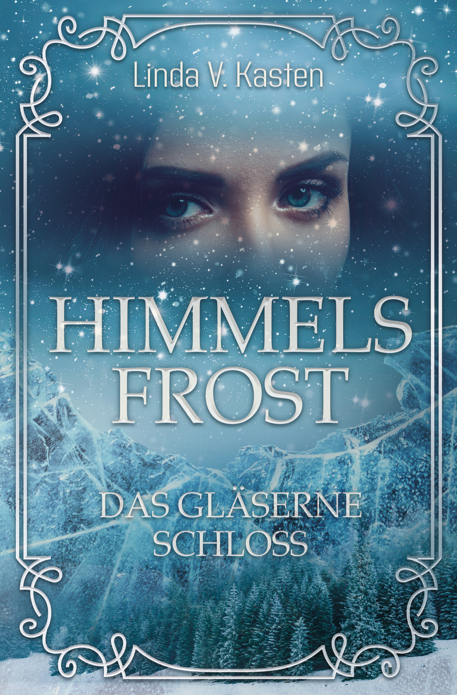 Himmelsfrost Das Gläserne Schloss (Himmels-Reihe, #1)