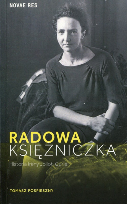 Radowa księżniczka. Historia Ireny Joliot-Curie