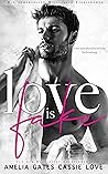 Love is Fake by Amelia Gates