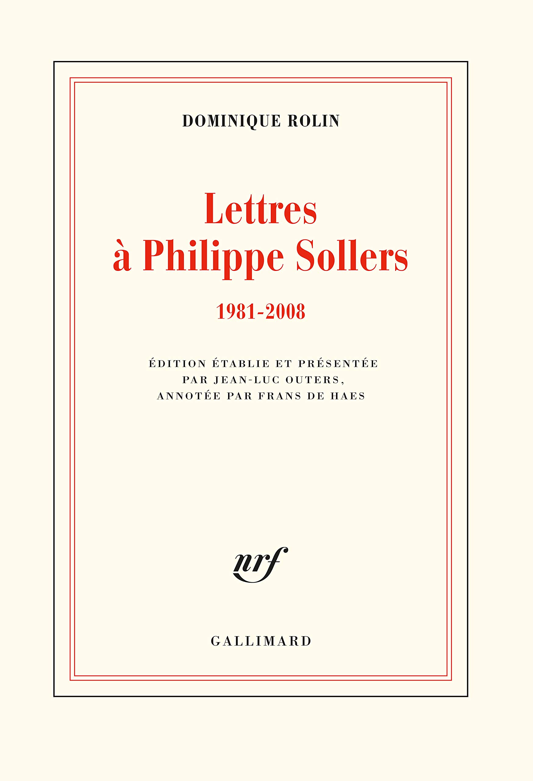 Lettres à Philippe Sollers: 1981-2008 (Paperback)