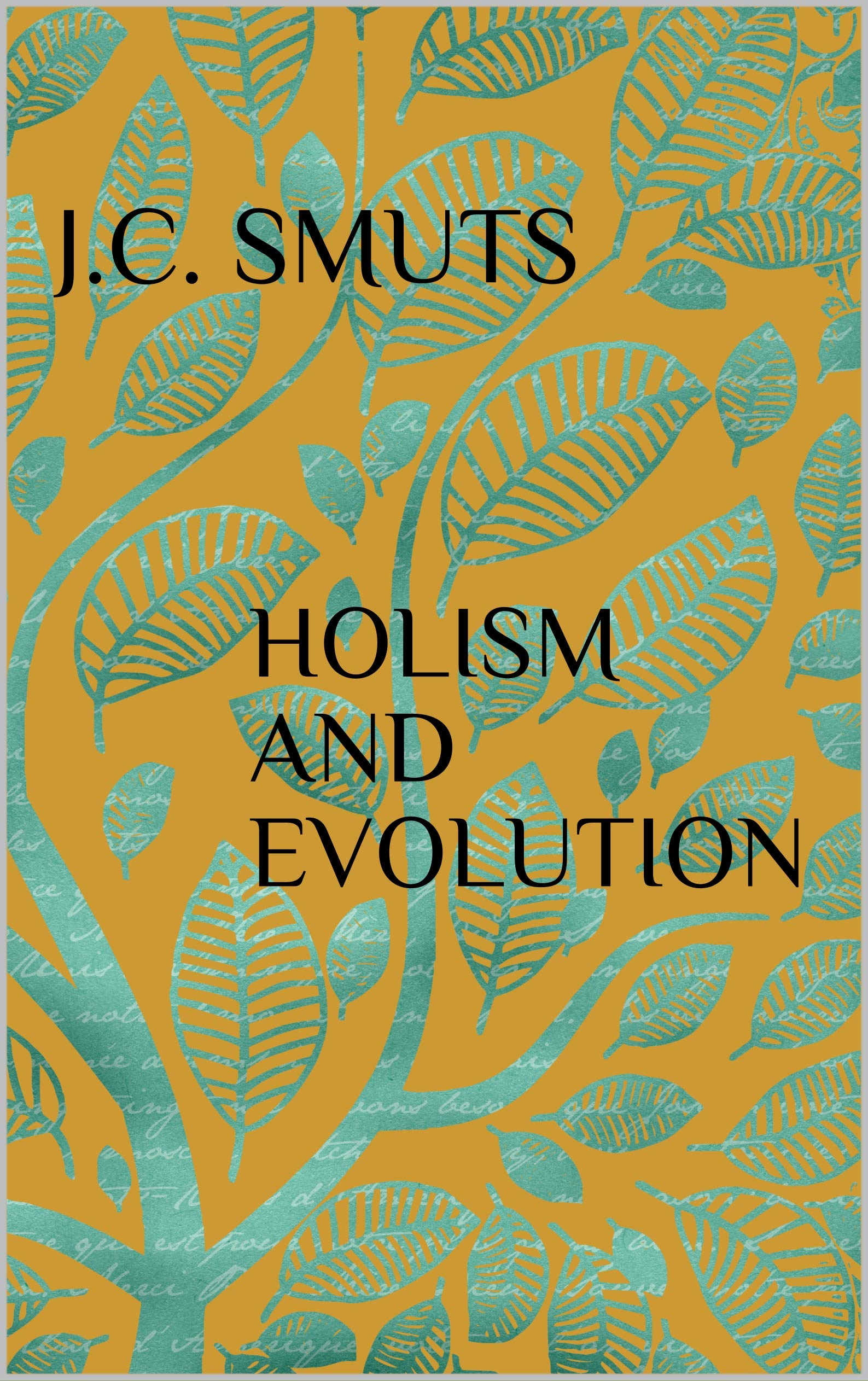 HOLISM AND EVOLUTION (Kindle Edition)