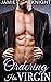 Ordering His Virgin (Club Lush, #10)