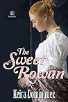 The Sweet Rowan by Keira Dominguez