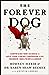 The Forever Dog: Surprising...