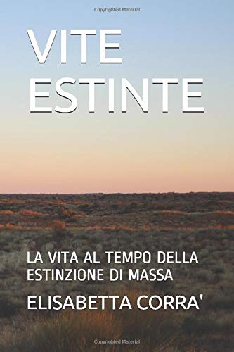 Vite estinte: La vita al tempo della estinzione di massa