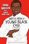 Notes from a Young Black Chef by Kwame Onwuachi