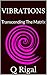 Vibrations: Transcending The Matrix