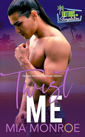 Twist Me (Tattoos and Temptation, #6)